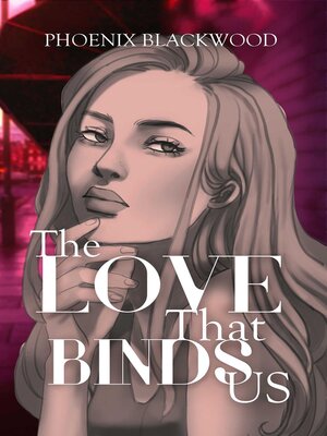 cover image of The Love That Binds Us